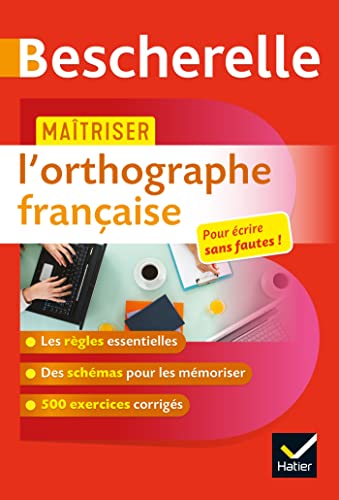 Maîtriser l'orthographe française (étudiants, adultes): règles et exercices corrigés