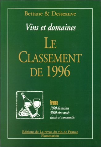 Vins et Domaines. Le Classement de 1996