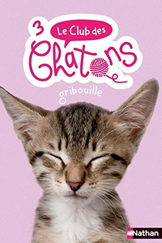 Le club des chatons - Gribouille - Tome 2 - Dès 6 ans (3)