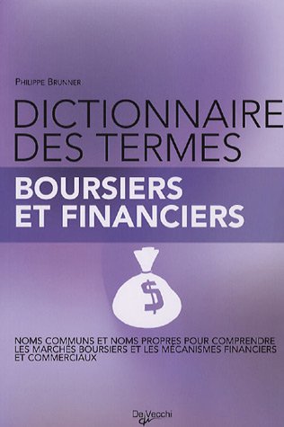 Dictionnaire des termes boursiers et financiers