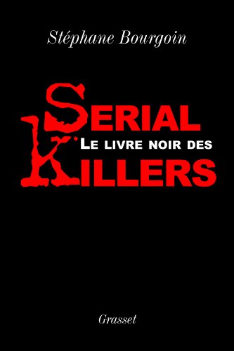 Le livre noir des serial killers