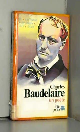 Charles Baudelaire un poète