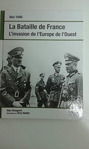 La bataille de France mai 1940 L'invasion de l'Europe de l'Ouest
