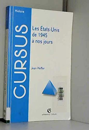 LES ETATS-UNIS DE 1945 A NOS JOURS. 3ème édition