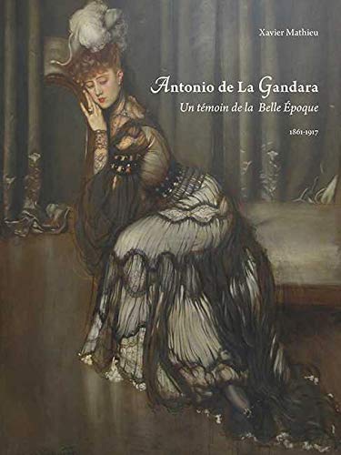 Antonio de La Gandara : Un témoin de la Belle Epoque