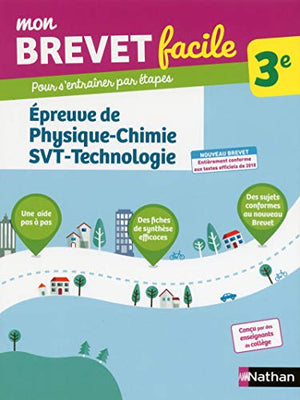 Mon Brevet facile - Épreuve de Physique-Chimie-SVT-Technologie - 3e