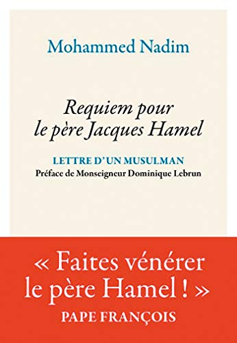 Requiem pour le Père Jacques Hamel: Lettre d'un musulman