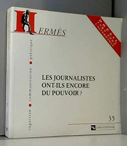 Les journalistes ont-ils encore du pouvoir ?