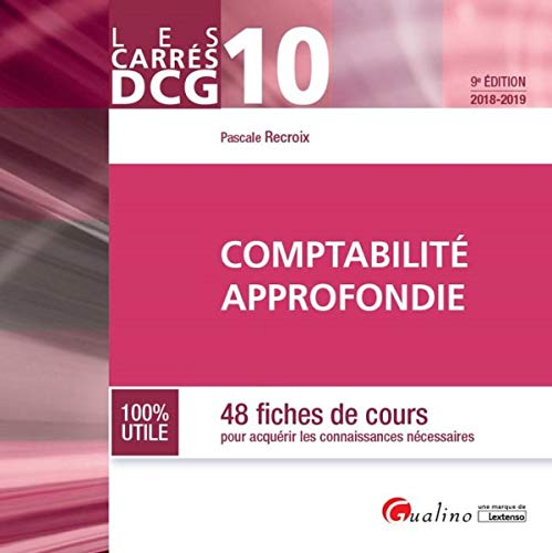 Comptabilité approfondie DCG 10: 48 fiches de cours pour acquérir les connaissances théoriques