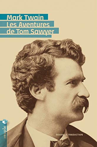 Les Aventures de Tom Sawyer (Nouvelle traduction)
