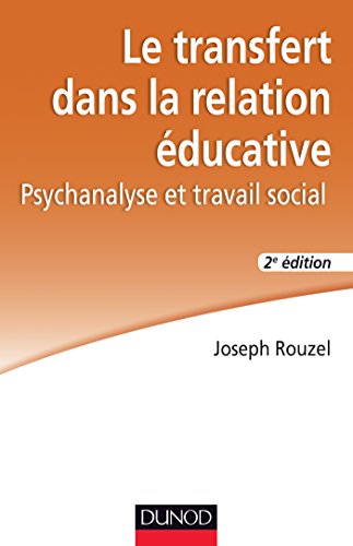 Le transfert dans la relation éducative - 2e éd. - Psychanalyse et travail social