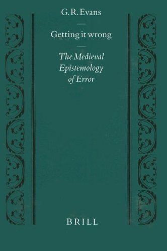 Getting It Wrong: The Medieval Epistemology of Error