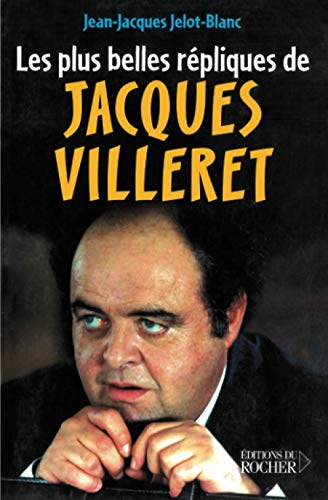 Les Plus Belles Répliques de Jacques Villeret