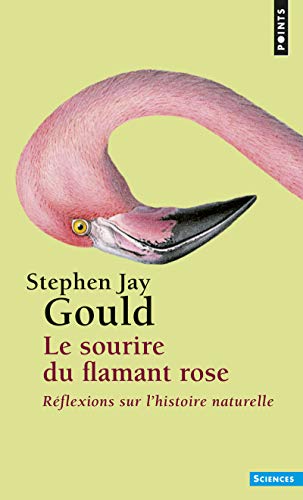 Le Sourire du flamant rose ((Réédition)): Réflexions sur l'histoire naturelle
