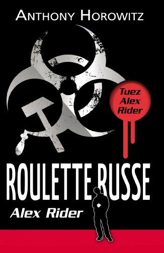 Alex Rider - Tome 10 - Roulette Russe