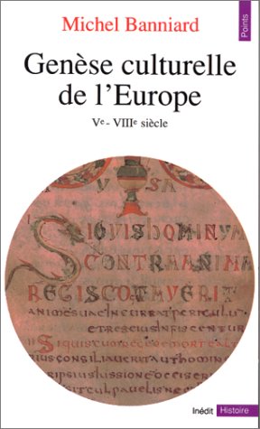 GENESE CULTURELLE DE L'EUROPE. Vème-VIIIème siècle