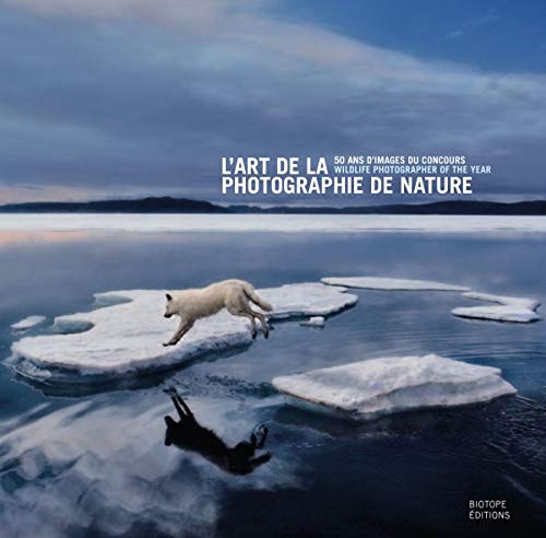 L'art de la photographie de nature: 50 ans d'images du concours Wildlife Photographer of the Year