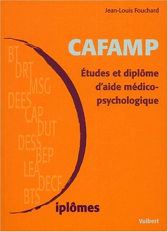 CAFAMP.: Etudes et diplôme d'aide médico-psychologique, 2ème édition