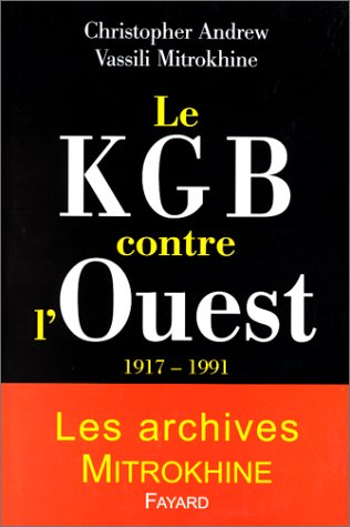 Le KGB contre l'Ouest : 1917-1991
