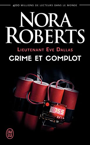 Lieutenant Eve Dallas, 47 : Crime et complot