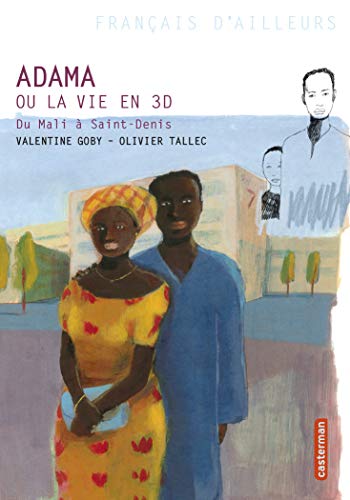 Français d'ailleurs: Adama ou la vie en 3D