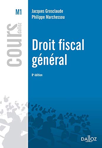 Droit fiscal général - 8e éd.: Cours