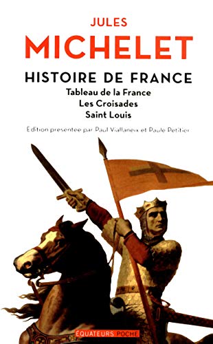 Histoire de France Volume II Tableau de la France,les Croisades, Saint-Louis (2)