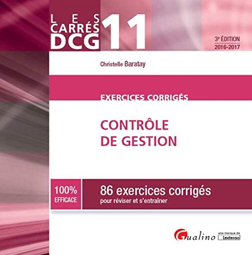 Carrés Exos DCG 11 - Exercices de contrôle de gestion 2016-2017, 3ème Ed.