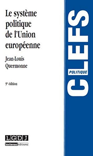 Le Système politique de l'Union européenne, 9ème Ed.