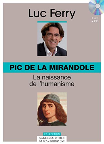 Pic de la Mirandole - Volume 6. La naissance de l'humanisme. Avec cd-rom.