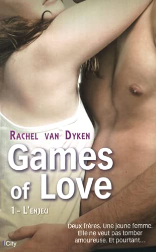 Games of Love - L'enjeu (t.1)