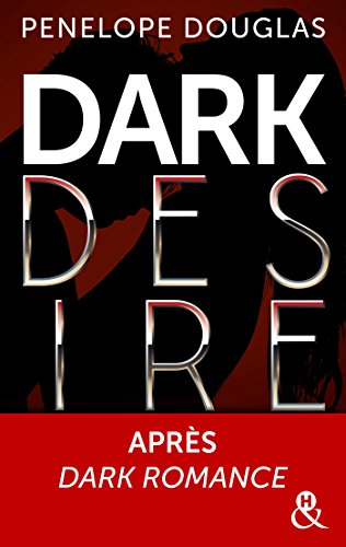 Dark Desire: enfin la suite de Dark Romance !