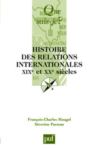 Histoire des relations internationales: XIXe et XXe siècles