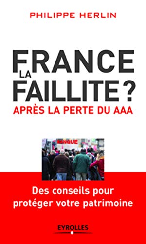 France, la faillite?: Après la perte du AAA