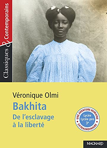 Bakhita - Classiques et Contemporains: De l'esclavage à la liberté