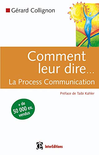 Comment leur dire... - La Process Communication: La Process Communication