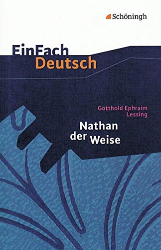 Einfach Deutsch: Einfach Deutsch/Lessing/Nathan der Weise