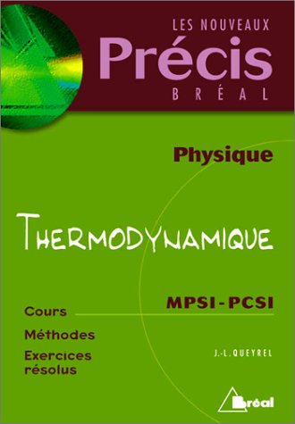 Physique thermodynamique : MPSI-PCSI (cours, méthodes, exercices résolus)