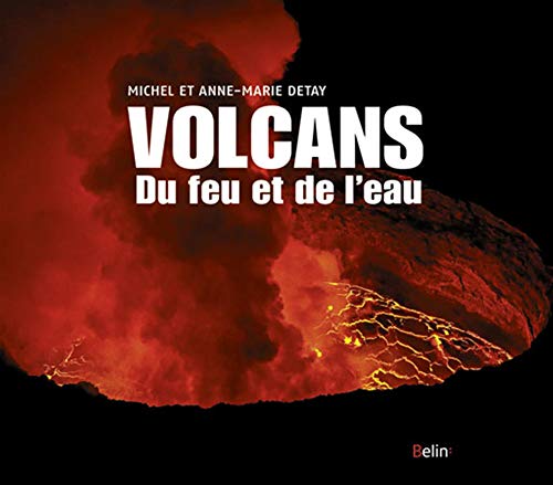Volcans. Du feu et de l'eau