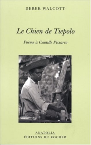 Le Chien de Tiepolo : Poème à Camille Pissarro