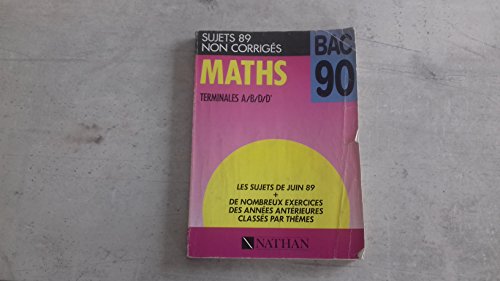 Maths terminales A B D D' sujets 89 non corrigés