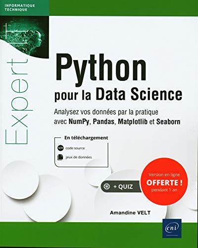 Python pour la Data Science - Analysez vos données par la pratique avec NumPy, Pandas, Matplotlib et Seaborn