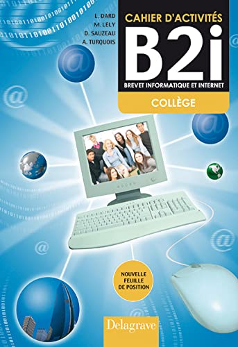 Brevet informatique et internet (B2i) Collège - Cahier activités élève