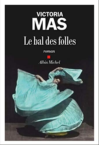 Le Bal des folles - Prix Renaudot des Lycéens 2019