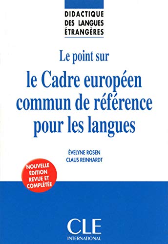 Le point sur le Cadre européen commun de référence pour les langues - Didactique des langues étrangères - Livre