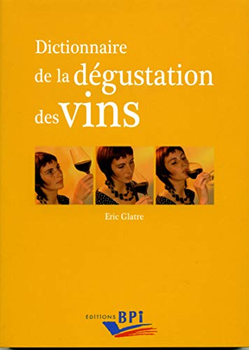 Dictionnaire de la dégustation des vins