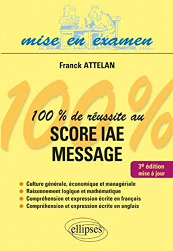 100% de Reussite au Score Iae Message Troisième Edition