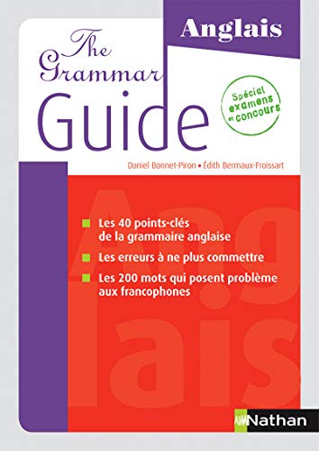 The Grammar Guide - Les 40 points-clés de la grammaire anglaise