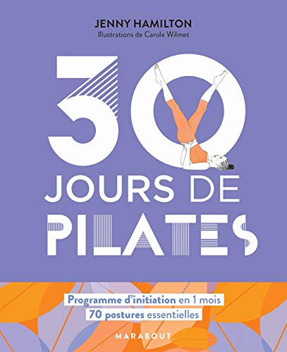 30 jours de pilates: Un programme idéal pour ceux qui veulent s'initier aux Pilates