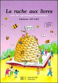 La Ruche aux livres CP/CE1 - Livre de l'élève - Ed.1991